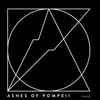 Ashes Of Pompeii <br> Places CD