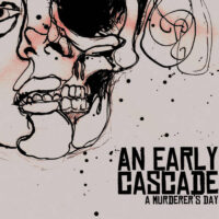 An Early Cascade <br> A Murderer's Day CD