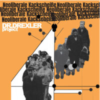 Dr. Drexler Project <br> Neoliberale Kackscheiße LP