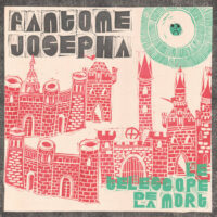 FANTÔME JOSEPHA <br> Le telescope de la mort LP